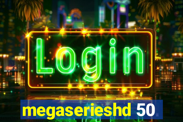 megaserieshd 50